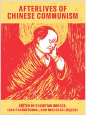 cover image of Afterlives of Chinese Communism: Political Concepts from Mao to Xi